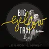 Lennon & Maisy - Big Yellow Taxi - Single